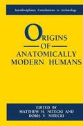 Nitecki |  Origins of Anatomically Modern Humans | Buch |  Sack Fachmedien