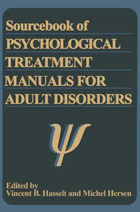 Hersen / Van Hasselt |  Sourcebook of Psychological Treatment Manuals for Adult Disorders | eBook | Sack Fachmedien