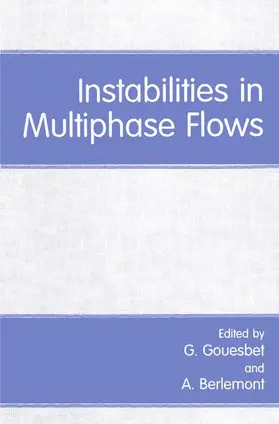 Berlemont / Gouesbet |  Instabilities in Multiphase Flows | Buch |  Sack Fachmedien