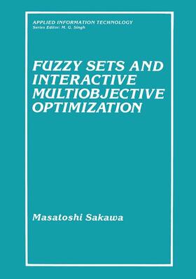 Sakawa | Fuzzy Sets and Interactive Multiobjective Optimization | Buch | 978-1-4899-1635-8 | sack.de