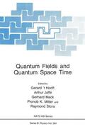 't Hooft / Jaffe / Stora |  Quantum Fields and Quantum Space Time | Buch |  Sack Fachmedien