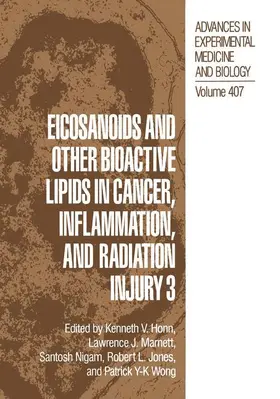 Honn / Marnett / Nigam |  Eicosanoids and Other Bioactive Lipids in Cancer, Inflammation, and Radiation Injury 3 | Buch |  Sack Fachmedien