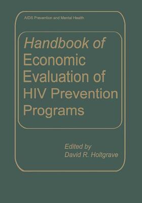 Holtgrave | Handbook of Economic Evaluation of HIV Prevention Programs | Buch | 978-1-4899-1880-2 | sack.de