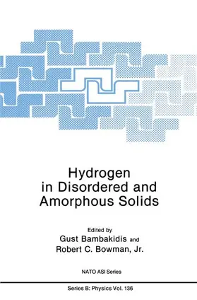 Bambakidis Jr. / Bowman |  Hydrogen in Disordered and Amorphous Solids | Buch |  Sack Fachmedien
