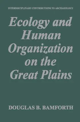 Bamforth | Ecology and Human Organization on the Great Plains | E-Book | www.sack.de
