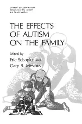 Schopler / Mesibov |  The Effects of Autism on the Family | eBook | Sack Fachmedien