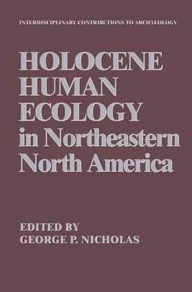 Nicholas | Holocene Human Ecology in Northeastern North America | Buch | 978-1-4899-2378-3 | sack.de