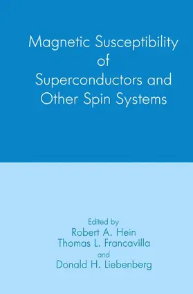 Francavilla / Hein / Liebenberg |  Magnetic Susceptibility of Superconductors and Other Spin Systems | Buch |  Sack Fachmedien