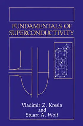 Kresin / Wolf | Fundamentals of Superconductivity | E-Book | www.sack.de