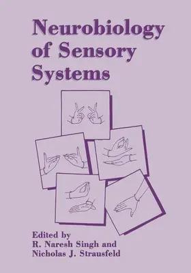 Strausfeld / Naresh Singh |  Neurobiology of Sensory Systems | Buch |  Sack Fachmedien