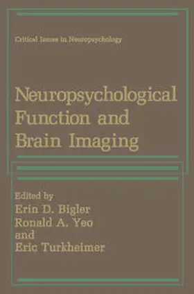 Bigler / Yeo / Turkheimer |  Neuropsychological Function and Brain Imaging | eBook | Sack Fachmedien