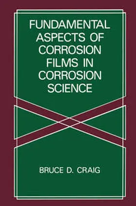 Craig | Fundamental Aspects of Corrosion Films in Corrosion Science | E-Book | www.sack.de