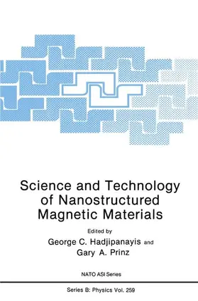 Prinz / Hadjipanayis |  Science and Technology of Nanostructured Magnetic Materials | Buch |  Sack Fachmedien
