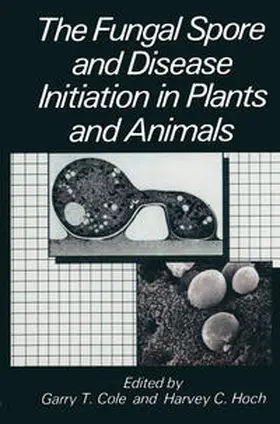 Cole / Hoch | The Fungal Spore and Disease Initiation in Plants and Animals | E-Book | www.sack.de