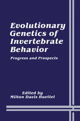 Huettel | Evolutionary Genetics of Invertebrate Behavior | E-Book | www.sack.de