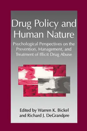 Bickel / DeGrandpre | Drug Policy and Human Nature | E-Book | www.sack.de