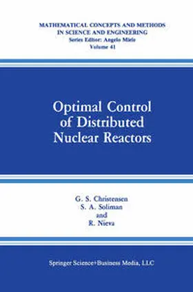Christensen / Soliman / Nieva | Optimal Control of Distributed Nuclear Reactors | E-Book | sack.de