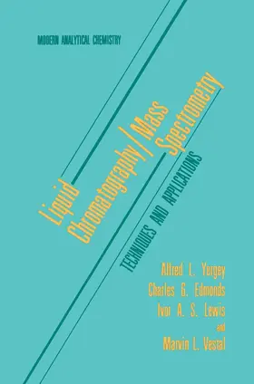 Yergey / Edmonds / Lewis |  Liquid Chromatography/Mass Spectrometry | Buch |  Sack Fachmedien