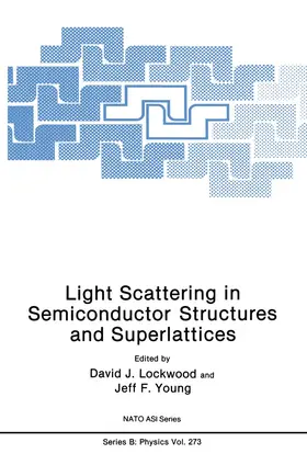 Lockwood / Young |  Light Scattering in Semiconductor Structures and Superlattices | Buch |  Sack Fachmedien