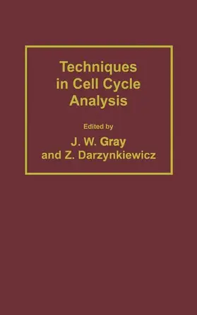 Darzynkiewicz / Gray |  Techniques in Cell Cycle Analysis | Buch |  Sack Fachmedien
