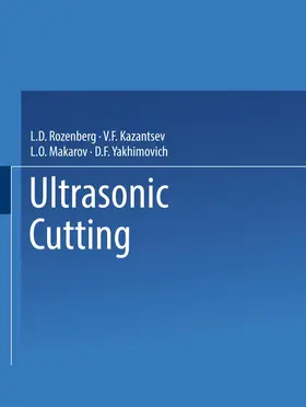 Rozenberg |  Ultrasonic Cutting / Ul'trazvukovoe Rezanie / &#1059;&#1083;&#1100;&#1090;pa&#1079;&#1074;y&#1082;o&#1074;oe Pe&#1079;&#1085;&#1085;e | Buch |  Sack Fachmedien