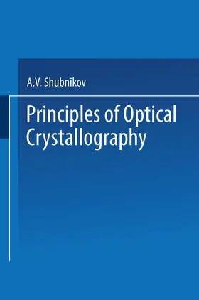 Shubnikov |  Principles of Optical Crystallography | Buch |  Sack Fachmedien