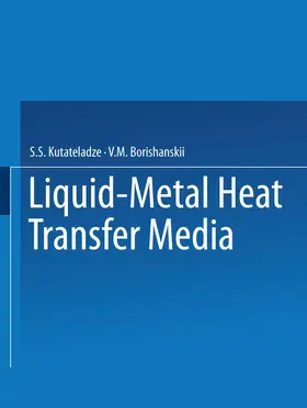 Kutateladze |  Liquid-Metal Heat Transfer Media | Buch |  Sack Fachmedien