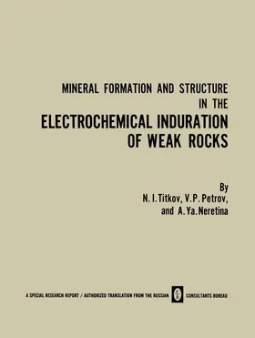 Titkov | Mineral Formation and Structure in the Electrochemical Induration of Weak Rocks | Buch | 978-1-4899-4907-3 | www.sack.de