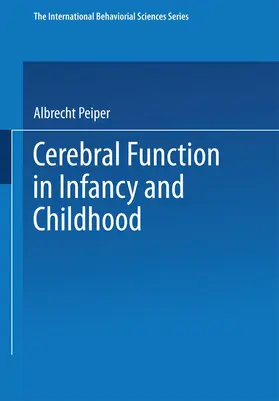 Peiper  Albrecht |  Cerebral Function in Infancy and Childhood | Buch |  Sack Fachmedien