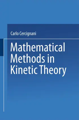 Cercignani |  Mathematical Methods in Kinetic Theory | Buch |  Sack Fachmedien