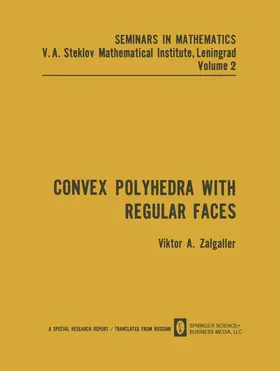 Zalgaller |  Convex Polyhedra with Regular Faces | Buch |  Sack Fachmedien