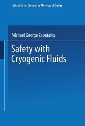 Zabetakis |  Safety with Cryogenic Fluids | Buch |  Sack Fachmedien