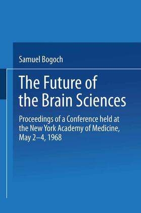 Bogoch | The Future of the Brain Sciences | Buch | sack.de