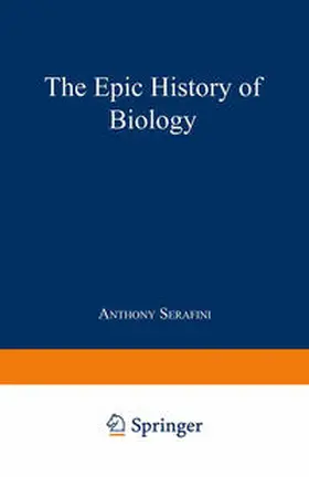 Serafini |  The Epic History of Biology | eBook | Sack Fachmedien
