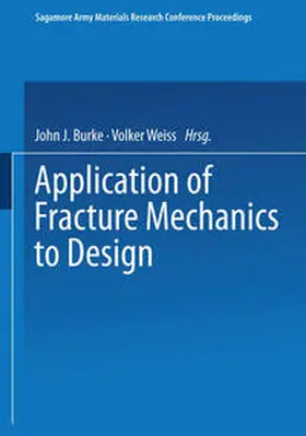 Burke / Weiss |  Application of Fracture Mechanics to Design | eBook | Sack Fachmedien