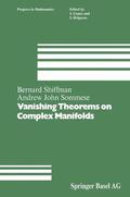 Sommese / Shiffman |  Vanishing Theorems on Complex Manifolds | Buch |  Sack Fachmedien