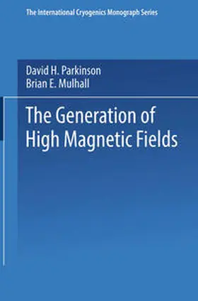 Parkinson |  The generation of high magnetic fields | eBook | Sack Fachmedien