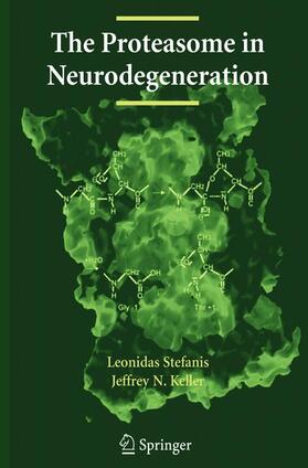 Keller / Stefanis | The Proteasome in Neurodegeneration | Buch | 978-1-4899-7345-0 | sack.de