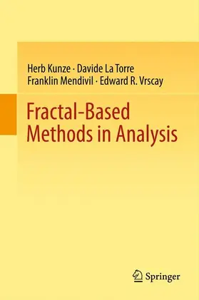 Kunze / Vrscay / La Torre |  Fractal-Based Methods in Analysis | Buch |  Sack Fachmedien