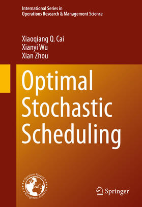 Cai / Wu / Zhou | Optimal Stochastic Scheduling | E-Book | sack.de