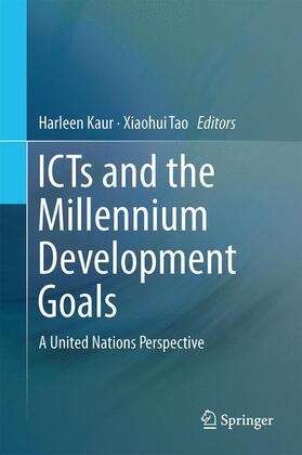 Tao / Kaur |  ICTs and the Millennium Development Goals | Buch |  Sack Fachmedien