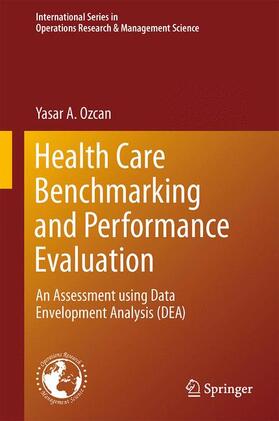 Ozcan | Health Care Benchmarking and Performance Evaluation | Buch | 978-1-4899-7471-6 | sack.de