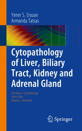 Erozan / Tatsas |  Cytopathology of Liver, Biliary Tract, Kidney and Adrenal Gland | eBook | Sack Fachmedien