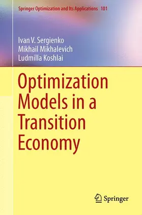 Sergienko / Koshlai / Mikhalevich |  Optimization Models in a Transition Economy | Buch |  Sack Fachmedien