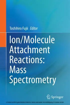 Fujii | Ion/Molecule Attachment Reactions: Mass Spectrometry | E-Book | www.sack.de