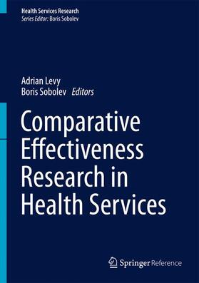 Sobolev / Levy |  Comparative Effectiveness Research in Health Services | Buch |  Sack Fachmedien