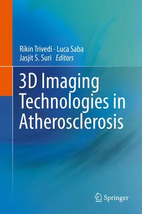 Trivedi / Saba / Suri |  3D Imaging Technologies in Atherosclerosis | Buch |  Sack Fachmedien