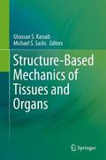 Sacks / Kassab |  Structure-Based Mechanics of Tissues and Organs | Buch |  Sack Fachmedien