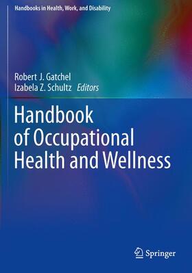 Schultz / Gatchel | Handbook of Occupational Health and Wellness | Buch | 978-1-4899-7635-2 | sack.de