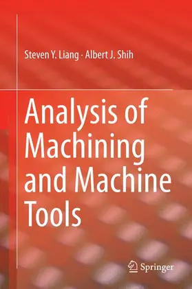 Liang / Shih | Analysis of Machining and Machine Tools | Buch | 978-1-4899-7643-7 | www.sack.de
